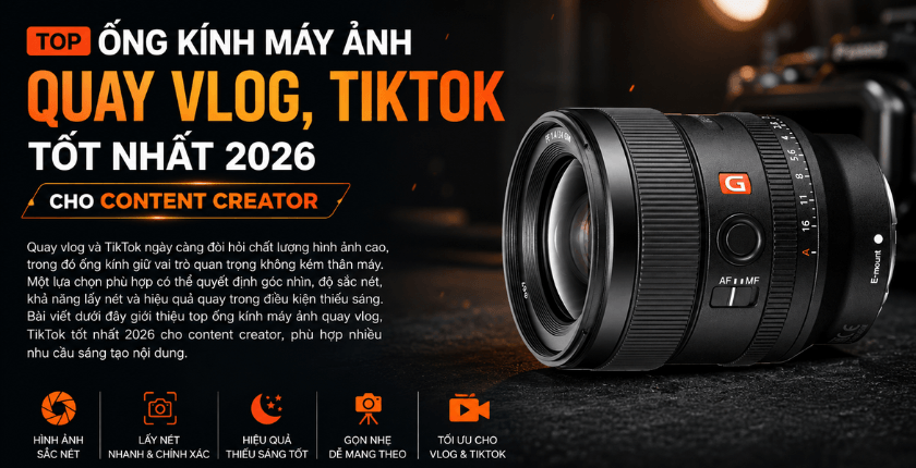 ống kính quay vlog tốt nhất 2026