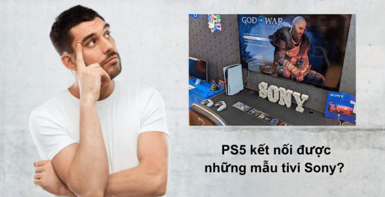 PS5 kết nối được những mẫu tivi Sony? Danh sách tivi BRAVIA chơi game tốt nhất